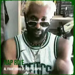 Nap rive - Single (feat. Kenzy509, Vejho X & Flo) - Single by Al Frantzinho de porto cimpre album reviews, ratings, credits