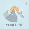 Singing of You - Single album lyrics, reviews, download