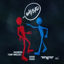 My Bad (feat. Tony Wrecks) - EP by Rasheed album reviews, ratings, credits