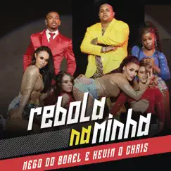 Rebola na Minha - Single by Nego do Borel & MC Kevin O Chris album reviews, ratings, credits