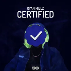 Certified - Single by Ryan Millz album reviews, ratings, credits