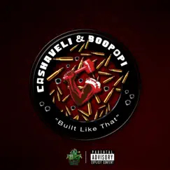 Built Like That (feat. BooPopi) - Single by Cashaveli album reviews, ratings, credits