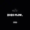 2020 Flow. - Single album lyrics, reviews, download