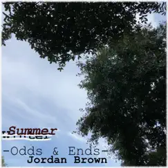 Odds & Ends (Summer) - EP by Jordan Brown album reviews, ratings, credits