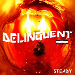 Delinquent - Single by Steady album reviews, ratings, credits