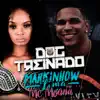 Dog Treinado (feat. Mc Moana) song lyrics