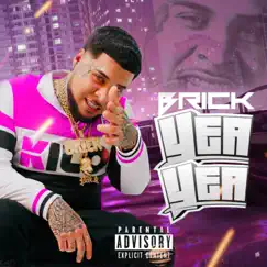 Yea Yea - Single by Brick Wolfpack album reviews, ratings, credits