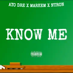 Know Me (feat. AYO DRE, Markem & Ntron) - Single by Cruzer urameshi album reviews, ratings, credits