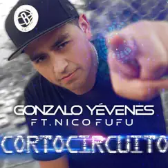 Cortocircuito - Single by Gonzalo Yévenes & Nico Fufu album reviews, ratings, credits