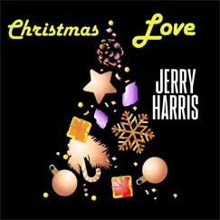 Christmas Love by Jerry Harris album reviews, ratings, credits
