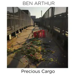 Precious Cargo - Single by Ben Arthur album reviews, ratings, credits