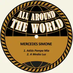 Adiós Pampa Mia / A Media Luz - Single by Mercedes Simone album reviews, ratings, credits