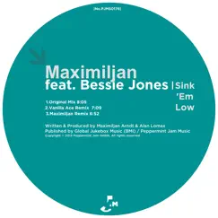 Sink 'em Low (feat. Bessie Jones) - Single by Maximiljan album reviews, ratings, credits
