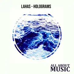 Holograms - Single by Lahas album reviews, ratings, credits
