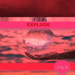 Explode by Cry-O album reviews, ratings, credits