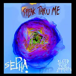 Speak Thru Me (feat. Sleepisformortals) Song Lyrics
