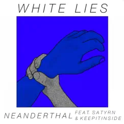 White Lies (feat. Satyrn & Keepitinside) Song Lyrics