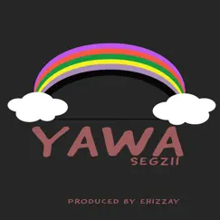 Yawa - Single by SEGZII album reviews, ratings, credits