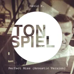 Perfect Miss (Acoustic Version) - Single by David K album reviews, ratings, credits