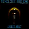 The Book of My Melted Heart Circa 1988-2015 album lyrics, reviews, download