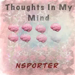 Thoughts in My Mind by NSPorter album reviews, ratings, credits