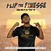 Flip the Finesse - Single album lyrics, reviews, download