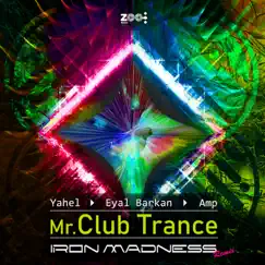 Mr. Club Trance (Remix) - Single by Yahel, Eyal Barkan & AMP album reviews, ratings, credits