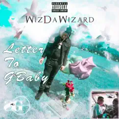 Letter 2 GBaby - Single by WizDaWizard album reviews, ratings, credits