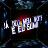 Já Deu Meia Noite, Eu Sumi (feat. MC Delux) - Single album lyrics, reviews, download