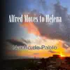 Alfred Moves to Helena - Single album lyrics, reviews, download