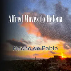 Alfred Moves to Helena - Single by Nacho de Pablo album reviews, ratings, credits