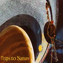 Trips to Saturn Song Lyrics