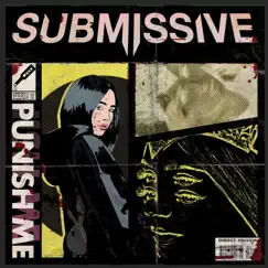 Punish Me - Single by Submissive album reviews, ratings, credits