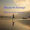 Because I'm Running! - Single album lyrics, reviews, download