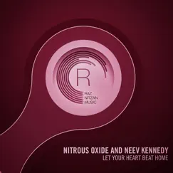 Let Your Heart Beat Home by Nitrous Oxide & Neev Kennedy album reviews, ratings, credits