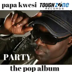 Party - Single by Papa Kwesi album reviews, ratings, credits