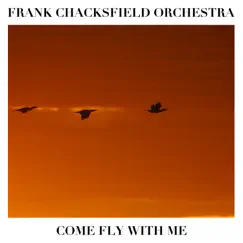 Come Fly with Me by Frank Chacksfield Orchestra album reviews, ratings, credits
