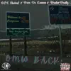 Omw Back (feat. Trace Da Kannon & TrealorTreally) - Single album lyrics, reviews, download