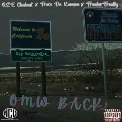 Omw Back (feat. Trace Da Kannon & TrealorTreally) - Single by O.S.E. Chalant album reviews, ratings, credits