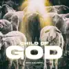 Child of God (LongLive Chuckie & LongLive Boechi) - Single album lyrics, reviews, download