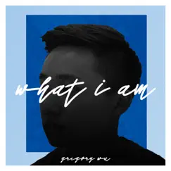What I Am - Single by Gregory Wu album reviews, ratings, credits