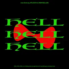 Hell Hell Hell - Single by Atlesta & Indysellen album reviews, ratings, credits