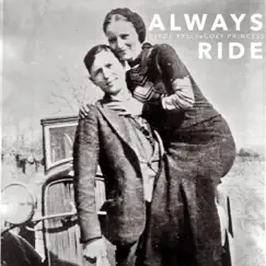 Always Ride - Single by Clyde Kelly & Cozy Princess album reviews, ratings, credits