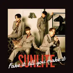 Fake it till you make it - Single by SUNLITE album reviews, ratings, credits