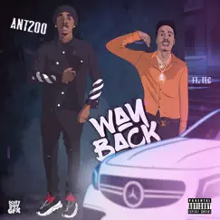 Way Back (feat. TEC) - Single by Ant200 album reviews, ratings, credits