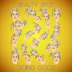 Doing Good - Single by Beauty Spot album reviews, ratings, credits