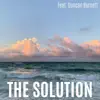 The Solution (feat. Duncan Burnett) - Single album lyrics, reviews, download
