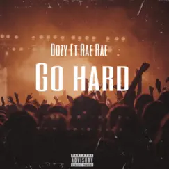 Go Hard (feat. Rae Rae) Song Lyrics