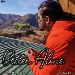 Better Alone - Single by Jashan Grewal album reviews, ratings, credits