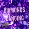Diamonds Dancing - Single album lyrics, reviews, download